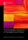 The Routledge Handbook of Translation and Politics - Book
