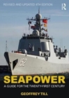 Seapower : A Guide for the Twenty-First Century - Book