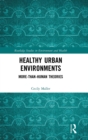 Healthy Urban Environments : More-than-Human Theories - Book