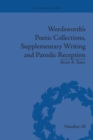 Wordsworth's Poetic Collections, Supplementary Writing and Parodic Reception - Book