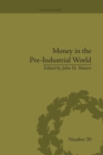 Money in the Pre-Industrial World : Bullion, Debasements and Coin Substitutes - Book