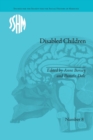 Disabled Children : Contested Caring, 1850–1979 - Book