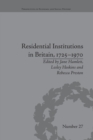 Residential Institutions in Britain, 1725–1970 : Inmates and Environments - Book