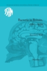 Bacteria in Britain, 1880–1939 - Book