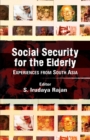Social Security for the Elderly : Experiences from South Asia - Book