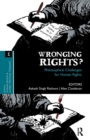 Wronging Rights? : Philosophical Challenges for Human Rights - Book
