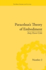 Paracelsus's Theory of Embodiment : Conception and Gestation in Early Modern Europe - Book