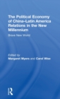 The Political Economy of China-Latin America Relations in the New Millennium : Brave New World - Book