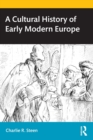 A Cultural History of Early Modern Europe - Book