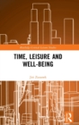 Time, Leisure and Well-Being - Book
