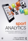 Sport Analytics : A data-driven approach to sport business and management - Book