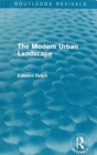 The Modern Urban Landscape (Routledge Revivals) - Book