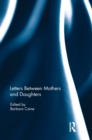 Letters Between Mothers and Daughters - Book