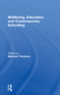 Wellbeing, Education and Contemporary Schooling - Book