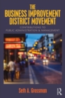 The Business Improvement District Movement : Contributions to Public Administration & Management - Book