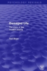Damaged Life : The Crisis of the Modern Psyche - Book