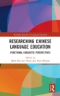 Researching Chinese Language Education : Functional Linguistic Perspectives - Book