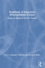 Handbook of Integrative Developmental Science : Essays in Honor of Kurt W. Fischer - Book
