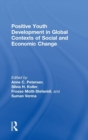 Positive Youth Development in Global Contexts of Social and Economic Change - Book