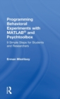 Programming Behavioral Experiments with MATLAB and Psychtoolbox : 9 Simple Steps for Students and Researchers - Book