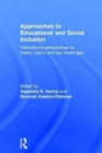 Approaches to Educational and Social Inclusion : International perspectives on theory, policy and key challenges - Book