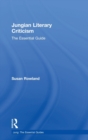Jungian Literary Criticism : The Essential Guide - Book