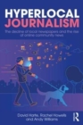 Hyperlocal Journalism : The decline of local newspapers and the rise of online community news - Book