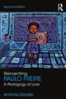 Reinventing Paulo Freire : A Pedagogy of Love - Book