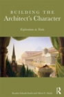 Building the Architect's Character : Explorations in Traits - Book