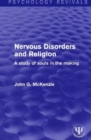 Nervous Disorders and Religion : A Study of Souls in the Making - Book