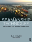 Seamanship Techniques : Shipboard and Marine Operations - Book