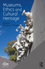 Museums, Ethics and Cultural Heritage - Book