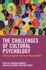 The Challenges of Cultural Psychology : Historical Legacies and Future Responsibilities - Book