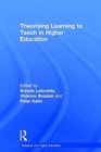 Theorising Learning to Teach in Higher Education - Book