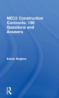 NEC3 Construction Contracts: 100 Questions and Answers - Book