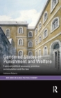 Gendered States of Punishment and Welfare : Feminist Political Economy, Primitive Accumulation and the Law - Book