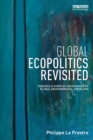 Global Ecopolitics Revisited : Towards a complex governance of global environmental problems - Book