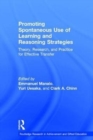 Promoting Spontaneous Use of Learning and Reasoning Strategies : Theory, Research, and Practice for Effective Transfer - Book
