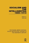Socialism and the Intelligentsia 1880-1914 - Book