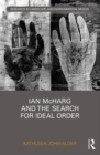 Ian McHarg and the Search for Ideal Order - Book