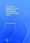 The School Counselor's Desk Reference and Credentialing Examination Study Guide - Book
