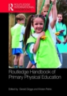 Routledge Handbook of Primary Physical Education - Book