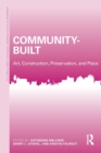Community-Built : Art, Construction, Preservation, and Place - Book