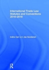 International Trade Law Statutes and Conventions 2016-2018 - Book