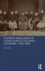 Chinese Middlemen in Hong Kong's Colonial Economy, 1830-1890 - Book