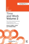 Time and Work, Volume 2 : How time impacts groups, organizations and methodological choices - Book