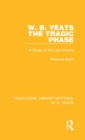 W. B. Yeats: The Tragic Phase : A Study of the Last Poems - Book