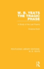 W. B. Yeats: The Tragic Phase : A Study of the Last Poems - Book
