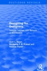 Designing for Designers (Routledge Revivals) : Lessons Learned from Schools of Architecture - Book