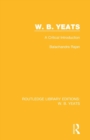 W. B. Yeats : A Critical Introduction - Book